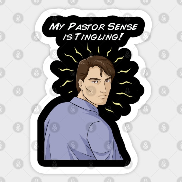 My Pastor Sense is Tingling Sticker by CalledandChosenApparel